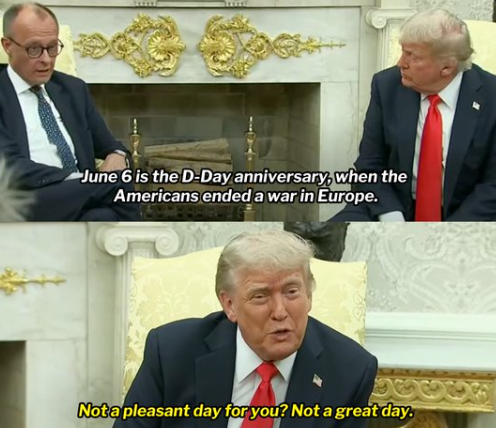 Trump discusses the D-Day anniversary with the Chancellor of Germany. 😆