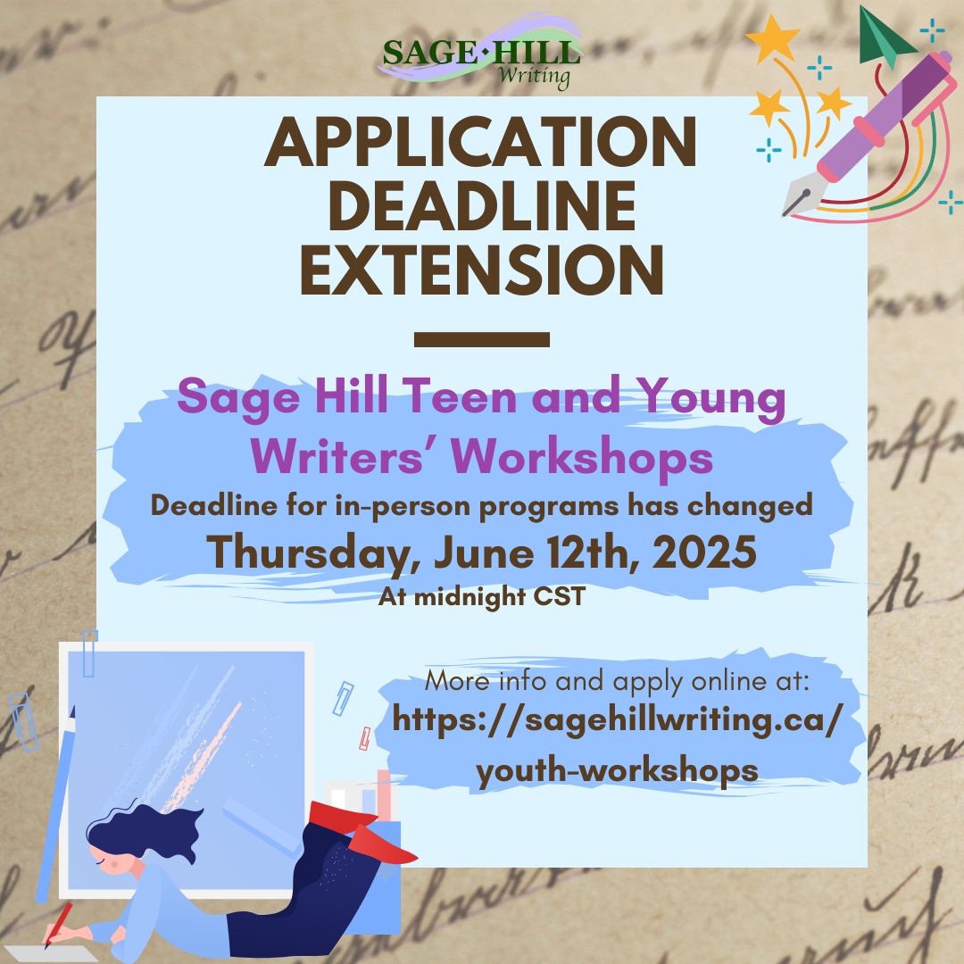 🔔APPLICATION DEADLINE EXTENDED!🔔
Spots are still available in Sage Hill's In-Person Summer Youth Writing Workshops, so we have extended the deadline to June 12th!

Visit sagehillwriting.ca/youth-workshops for more information and to apply.