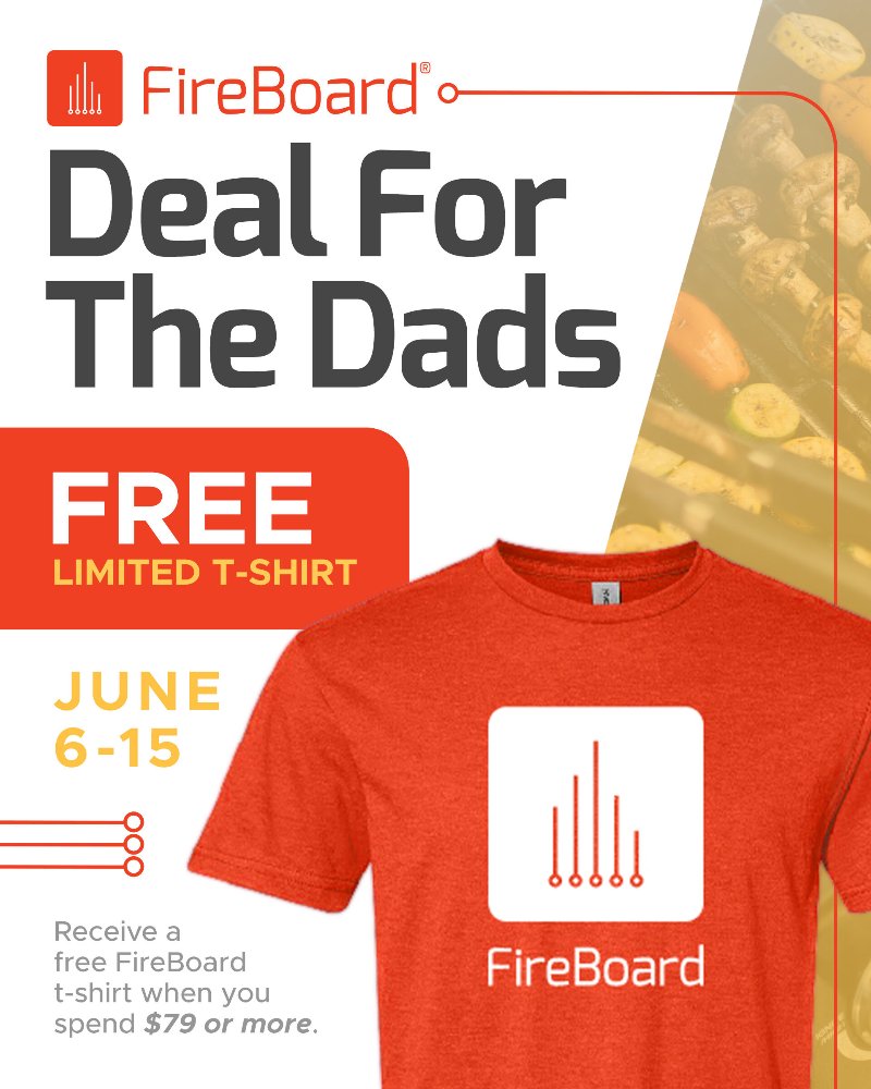🔥 Celebrate Dad with a Hot Deal! 🔥
Get a FREE FireBoard T-shirt when you spend $79 or more — now through June 15, 2025.
Shop smart, grill smarter. #DealForTheDads #FireBoardDad