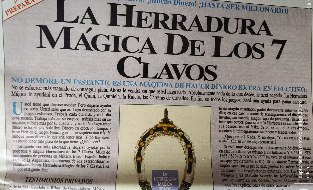 "No se esfuerce más tratando de conseguir plata. Ahora le vendrá sin que usted haga nada". Aviso en Clarín Revista, agosto de 1993