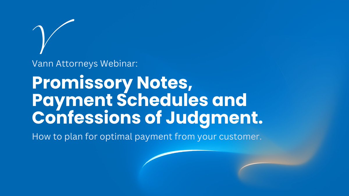 Join us June 26 at 3PM for a free webinar:
Promissory Notes, Payment Schedules &amp; Confessions of Judgment.
Learn how to improve customer payment terms + reduce risk.

Register: vannattorneys.com/promissory-not…

#BusinessLaw #NCBiz #Collections