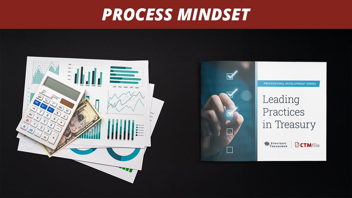 Leading Practices in Treasury: Process Mindset - TREASURY NEWS #151 dlvr.it/TLChzk