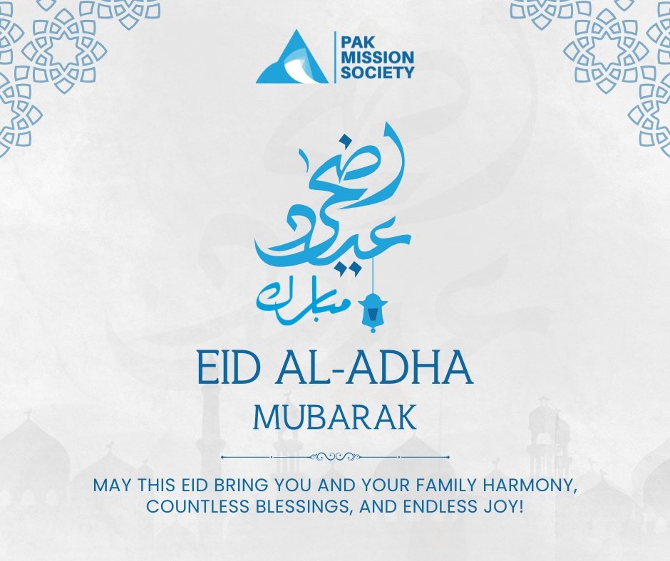 Eid Al-Adha Mubarak✨
May this Eid bring you and your family peace, abundant blessings, and happiness!
#PakMissionSociety #EidAlAdha #eidmubarak #PeaceAndBlessings #EidJoy