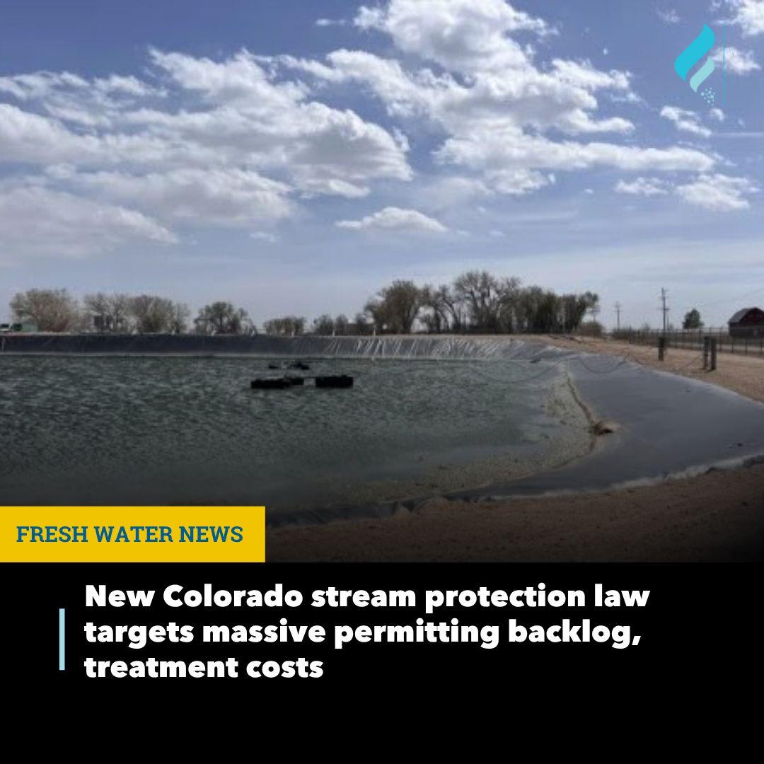 This week in Fresh Water News: State health officials will face tighter deadlines and more scrutiny of a water quality permitting program that has been plagued by massive backlogs and criticized by some small communities who say they can’t afford their state-mandated water