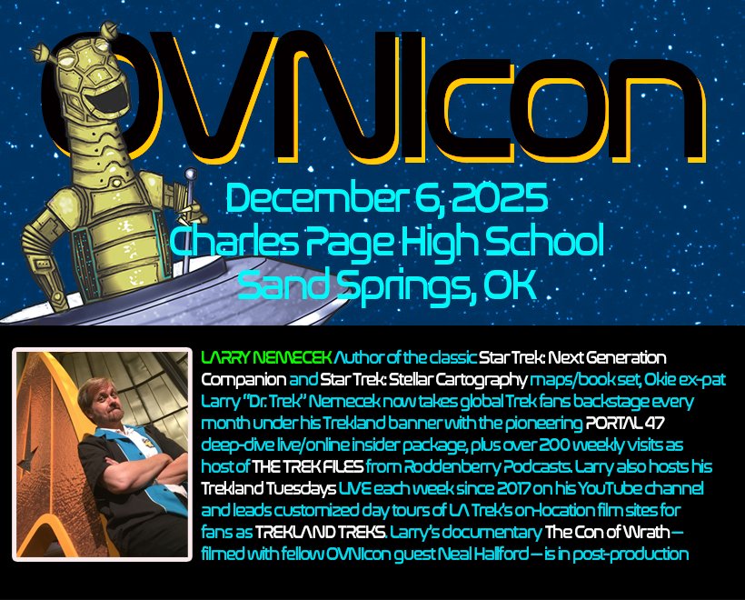 nealiios's tweet image. OVNIcon announcement: @larrynemecek.bsky.social Larry Nemecek will be joining us for our hometown sci-fi convention OVNIcon on December 6th in Sand Springs, OK. Larry is an expert in all things Star Trek, and the director of The Con of Wrath, a #StarTrek documentary now in post!
