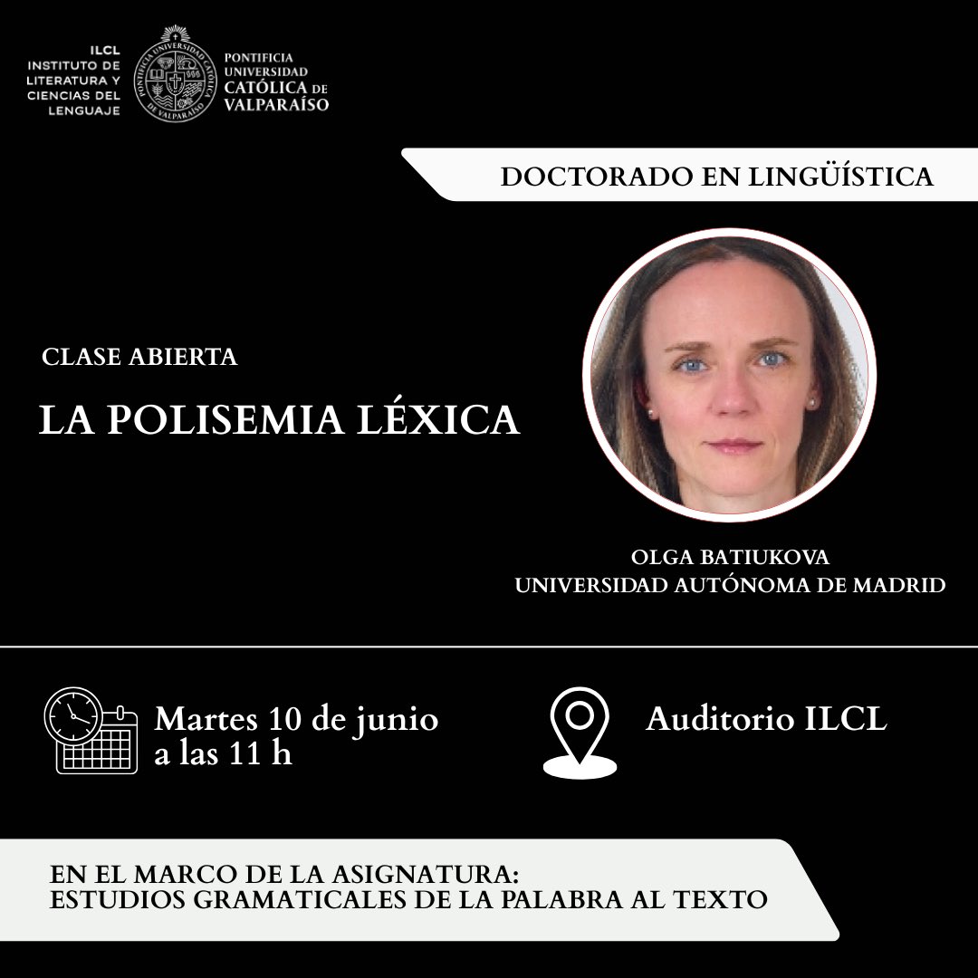 DocLingPUCV's tweet image. ⭕️  ATENCIÓN 👉🏼 Este martes 10 de junio de 11 a 13 h, en el Auditorio ILCL, tendremos una clase abierta en el marco de la asignatura “Estudios Gramaticales: de la palabra al texto”. 

‼️Expone la Dra. Olga Batiukova.
🔸 Tema:  la polisemia léxica 👇