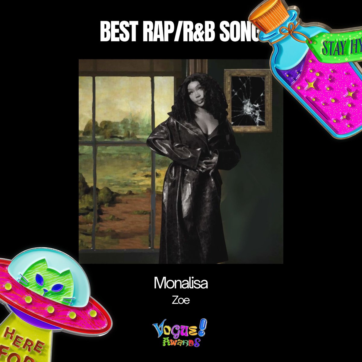BEST RAP/R&amp;B SONG goes to…

Monalisa [<a href="/ZoeAccess_/">Zoe Access | Fan Account</a>]
