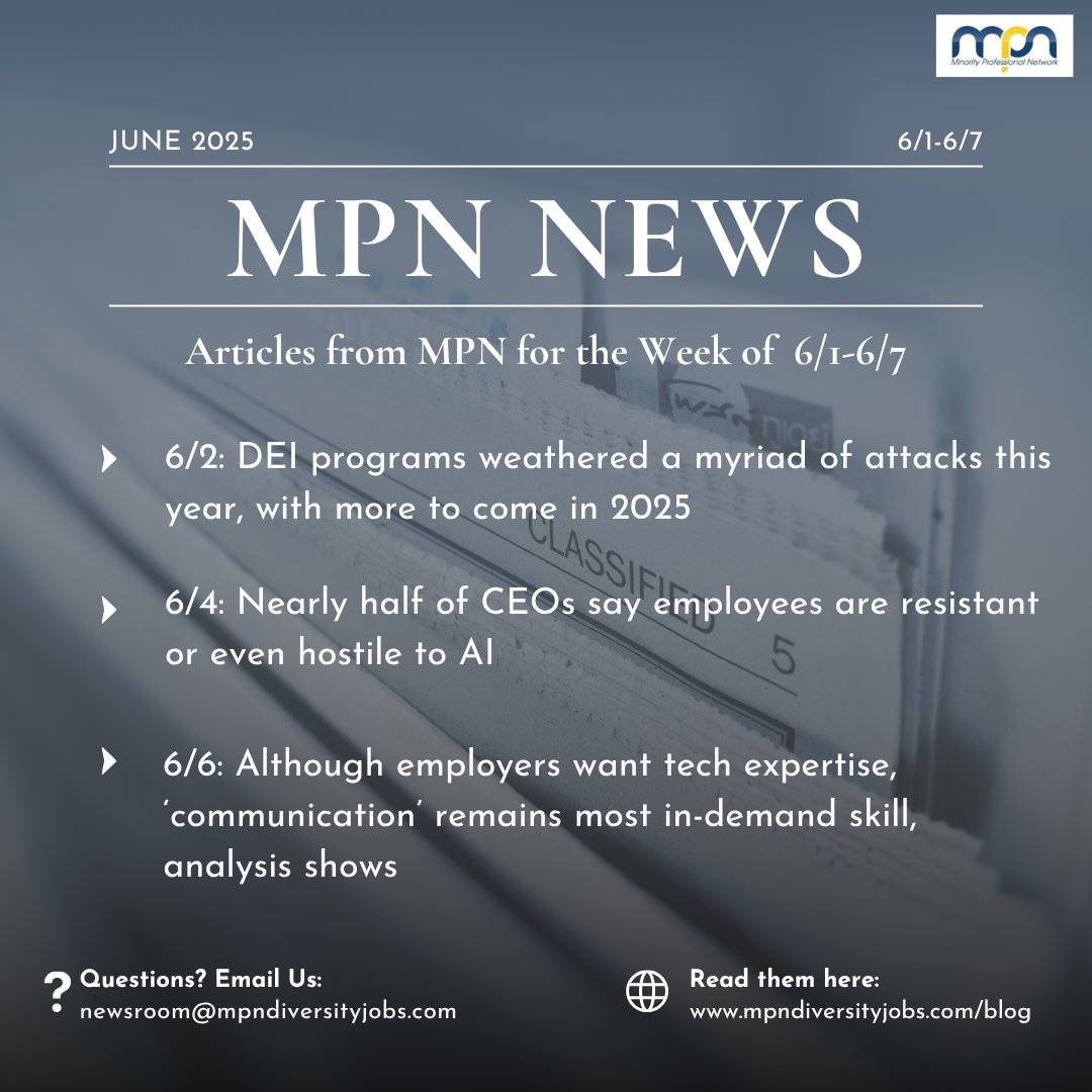 7 Workplace Benefits Caregivers Should Know
mpndiversityjobs.com/blog/375/

Nearly half of CEOs say employees are resistant or even hostile to AI
mpndiversityjobs.com/blog/376/

Although employers want tech expertise, ‘communication’ remains most in-demand skil
mpndiversityjobs.com/blog/377/
