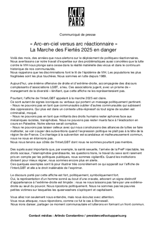 Arlindo Constantino 🇵🇸🇵🇹🏳️🌈 (@moruebarbue) on Twitter photo « Arc-en-ciel versus arc réactionnaire »
La Marche des Fiertés 2025 en danger
" Vous allez non seulement nous entendre, mais nous écoutez avec attention ".
Communiqué de presse d' <a href="/actupparis/">Act Up-Paris</a> « Arc-en-ciel versus arc réactionnaire »
La Marche des Fiertés 2025 en danger
" Vous allez non seulement nous entendre, mais nous écoutez avec attention ".
Communiqué de presse d' <a href="/actupparis/">Act Up-Paris</a>