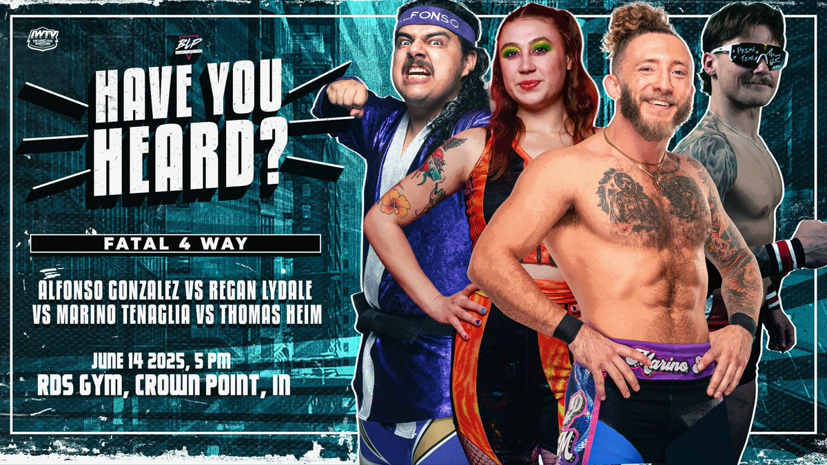 **HAVE YOU HEARD?**

The return to RDS Gym is set with Fatal 4 Way action featuring;
Alfonso Gonzalez 
Regan Lydale
Marino Tenaglia
&amp; Thomas Heim

June 14th. Crown Point, IN.
5 PM
Tickets: BlackLabelPro.com