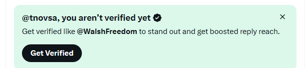 These little messages are too funny.  I had a blue check during my first US Senate run, when verification meant providing documents proving notability. Now all it means is that you are a part of Elon Musk's monthly revenue stream, so I opted out.