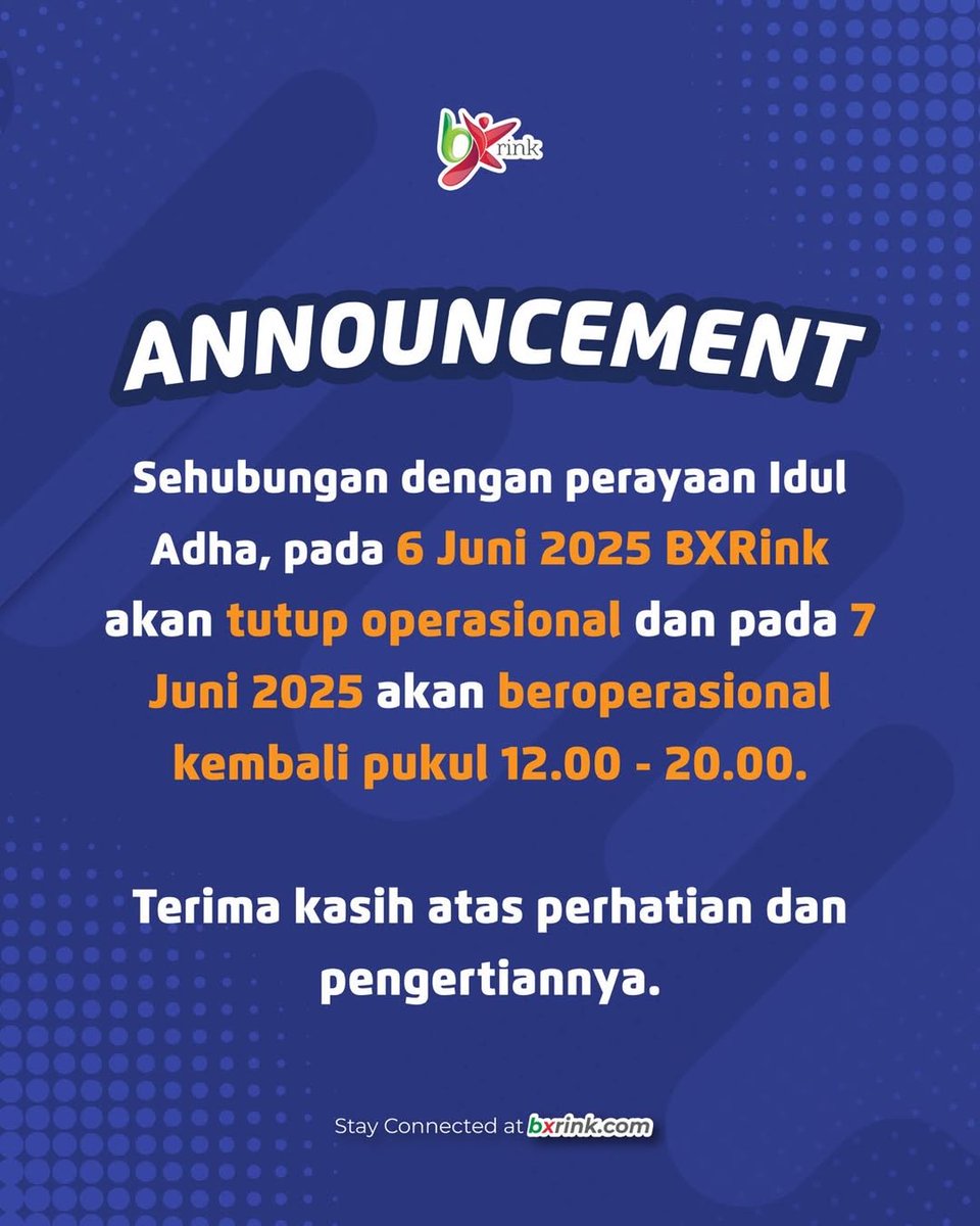 In celebration of Eid al-Adha, BX Rink will be closed on 6 June 2025 and on 7 June 2025 will be operating back starts from 12.00—20.00 WIB.

Thank you for your attention and understanding.
