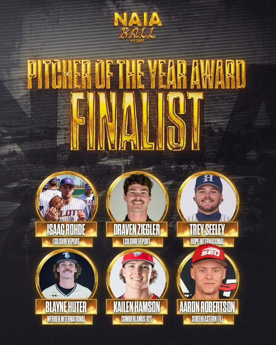 Presenting the Finalist for The 2025 NAIA Ball Pitcher of the Year Award!

Issac Rohde - LSU Shreveport
Draven Ziegler - LSU Shreveport
Trey Seeley - Hope International
Blayne Huter - Webber International
Kailen Hamson - Cumberlands (KY)
Aaron Robertson - Southeastern (FL)

The