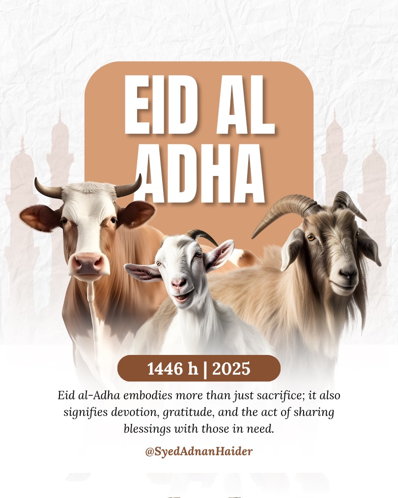 SyedAdnanHaidr's tweet photo. Wishing a blessed and peaceful Eid ul Adha to all.

May this day of sacrifice inspire unity, compassion, and care for those in need.

Let us remember the true spirit of Eid by promoting kindness, inclusion and support for the underprivileged.

#EidulAdha2025 https://t.co/6pkQzTKdYs