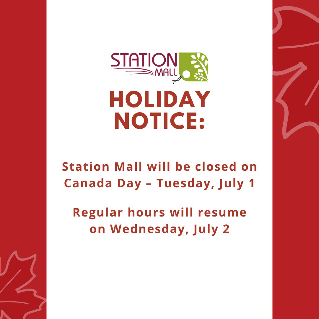 Holiday Notice 🍁

Station Mall will be closed on Canada Day – Tuesday, July 1. Regular hours will resume on Wednesday, July 2.
#StationMall #YourCentreofChoice