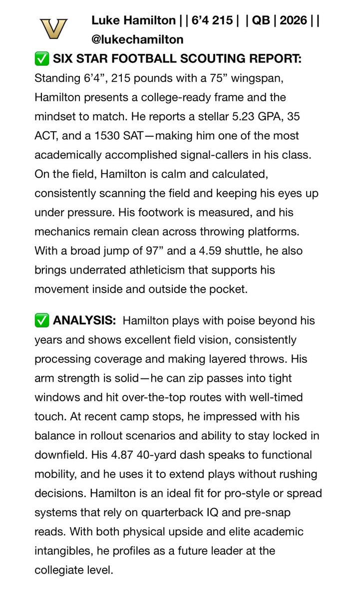 Luke Hamilton (@lukechamilton) on Twitter photo Thanks <a href="/sixstarfootball/">Six Star Football | PLUS+</a> for the analysis! I look forward to continuing the recruiting process with <a href="/CoachAltman/">Garrett Altman</a> and <a href="/Coachtimbeck/">Tim Beck</a>! Let’s go <a href="/VandyFootball/">Vanderbilt Football</a>! #anchordown⚓️
<a href="/CoachChilds1010/">Coach Childs</a> <a href="/cchauvin15/">Chris Chauvin</a> <a href="/MBAFootball/">MBA Football</a> <a href="/MBAAthletics/">MBA Athletics</a> <a href="/QBC_Nashville/">QB Country Nashville</a> <a href="/XOScoaching/">XOS Coaching Nashville | QB Training</a> <a href="/Coach_Peavey/">Kolt Peavey</a> Thanks <a href="/sixstarfootball/">Six Star Football | PLUS+</a> for the analysis! I look forward to continuing the recruiting process with <a href="/CoachAltman/">Garrett Altman</a> and <a href="/Coachtimbeck/">Tim Beck</a>! Let’s go <a href="/VandyFootball/">Vanderbilt Football</a>! #anchordown⚓️
<a href="/CoachChilds1010/">Coach Childs</a> <a href="/cchauvin15/">Chris Chauvin</a> <a href="/MBAFootball/">MBA Football</a> <a href="/MBAAthletics/">MBA Athletics</a> <a href="/QBC_Nashville/">QB Country Nashville</a> <a href="/XOScoaching/">XOS Coaching Nashville | QB Training</a> <a href="/Coach_Peavey/">Kolt Peavey</a>