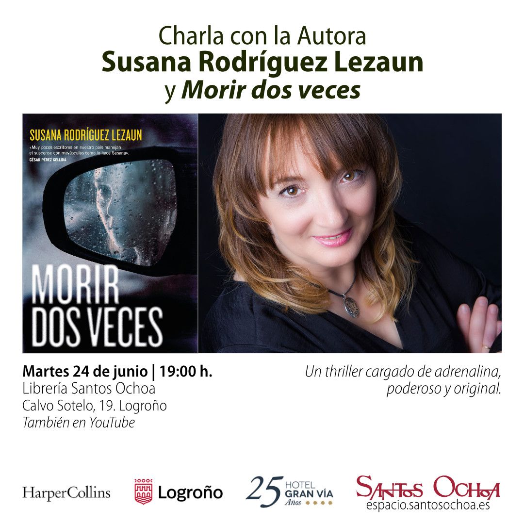 [Charla con la Autora]
<a href="/SusanaRLezaun/">Susana Rodríguez Lezaun</a>  y "Morir dos veces". Un thriller poderoso y original.

📅​ Martes 24 de junio | 19:00 h.
📌​ Santos Ochoa (Calvo Sotelo, 19, Logroño)
▶️ Y en YouTube: youtube.com/c/SantosOchoaL…

Más info 👇
blogs.santosochoa.es/logrono/evento… 

<a href="/HarperCollinsIB/">HarperCollins Ibérica 📖</a>