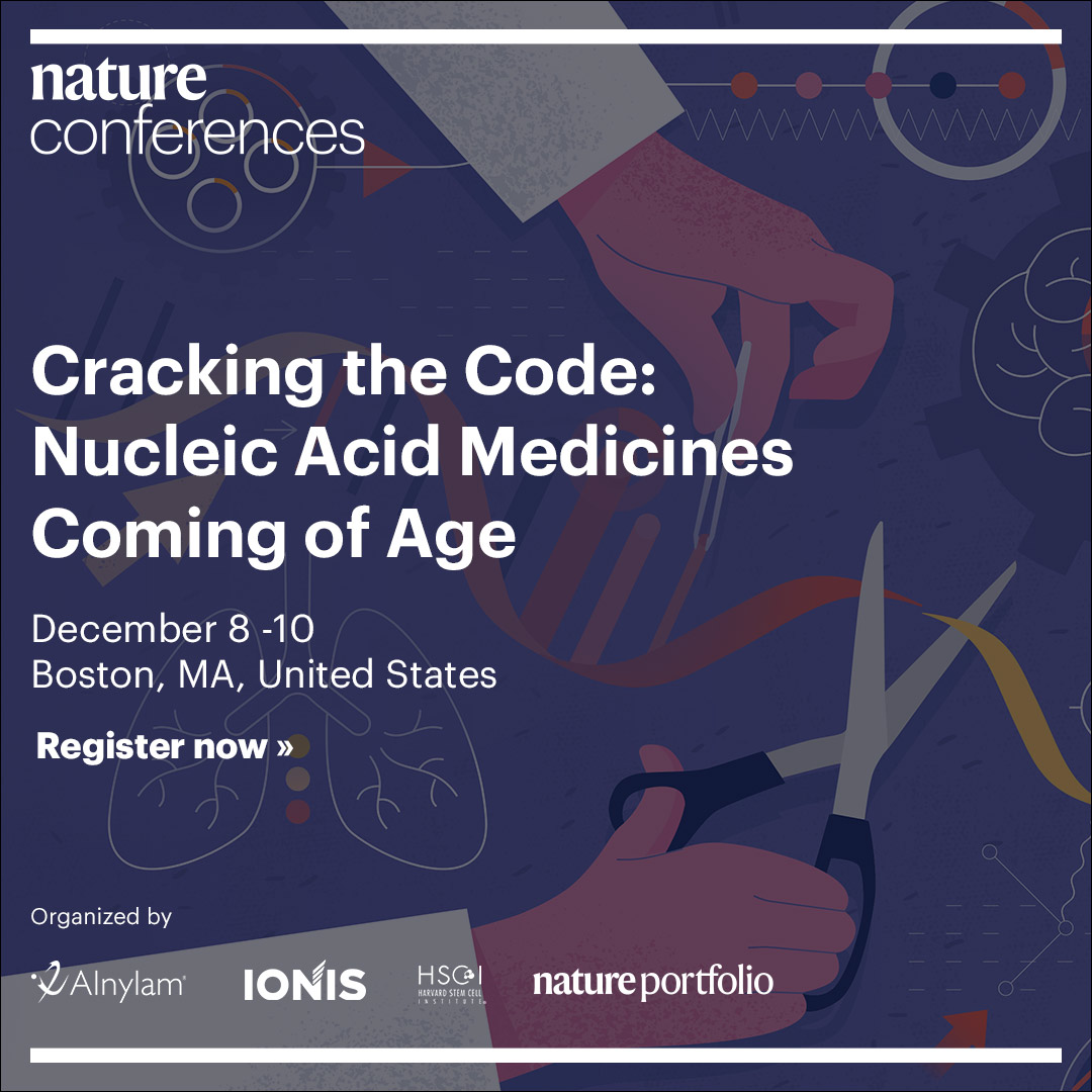 NatureConf's tweet image. New conference alert 🚨
Cracking The Code, our event on nucleic acid therapies and clinical translation is back and this time in Boston! Get your early bird registration >>go.nature.com/3T44wyv
@Alnylam @ionispharma @harvardstemcell @Nature @NatureBiotech @NatRevDrugDisc
