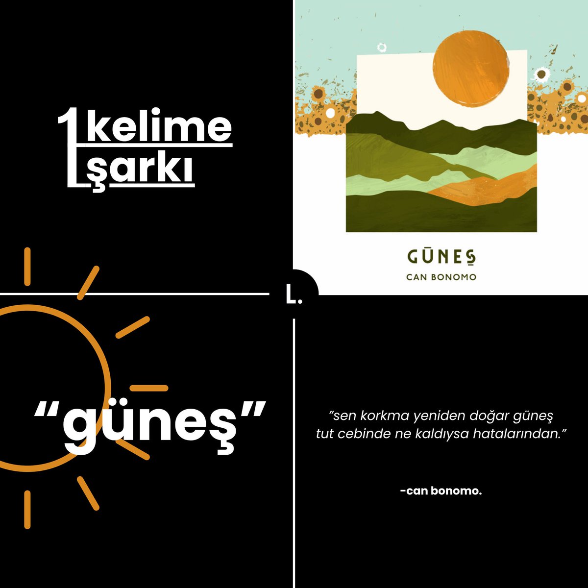 Listenary. #Dinlemiyoruz (@listenary) on Twitter photo sen de bir şarkı sözü bırak.
1 kelime 1 şarkı: “güneş” ☀
”sen korkma yeniden doğar güneş
tut cebinde ne kaldıysa hatalarından.”
<a href="/canbonomo/">Can Bonomo</a> - güneş sen de bir şarkı sözü bırak.
1 kelime 1 şarkı: “güneş” ☀
”sen korkma yeniden doğar güneş
tut cebinde ne kaldıysa hatalarından.”
<a href="/canbonomo/">Can Bonomo</a> - güneş
