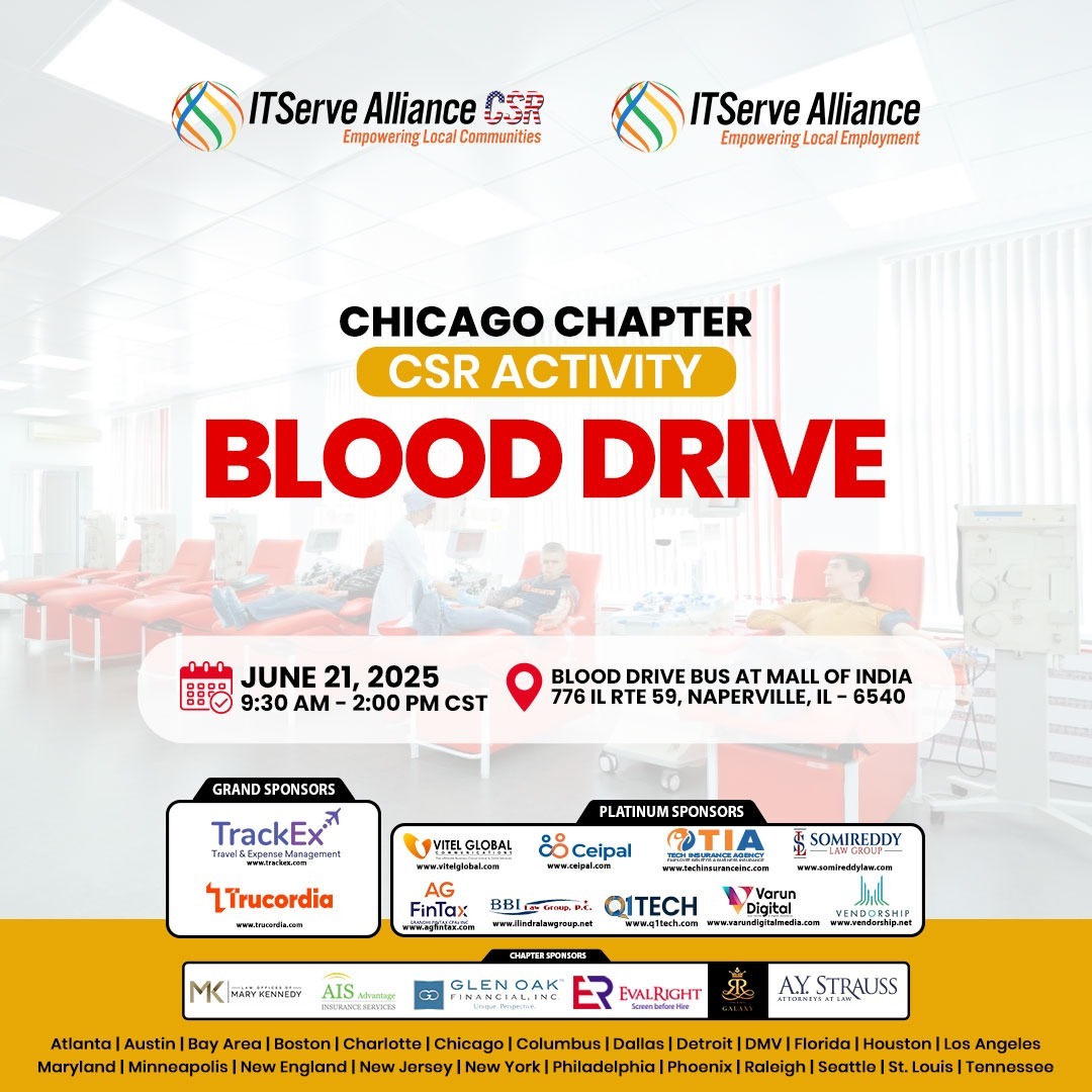 Be a part of the ITServe Chicago Chapter CSR Activity on June 21, 2025 | 9:30 AM - 2:00 PM CST at Blood Drive Bus at Mall of India . Join us in giving back to the community and making a difference together!

For more details: itserve.org

Membership Registration link