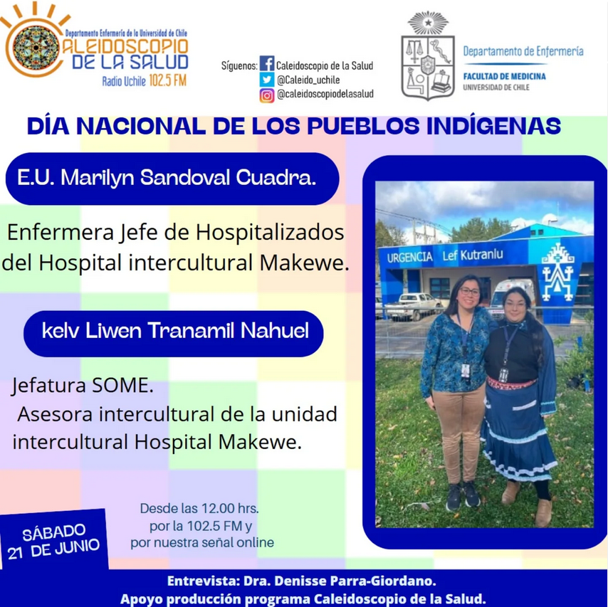 Conmemorando el Día Nacional de los Pueblos Indígenas con Enfermera Marilyn Sandoval Cuadra y kelv Liwen Tranamil Nahuel del Hospital Intercultural Makewe <a href="/Caleido_uchile/">caleidoscopio.delasalud</a> del Departamento de Enfermería <a href="/EnfermeriaUCh/">Departamento Enfermería Universidad De Chile</a> junto a <a href="/revistachilenf/">Revista Chilena de Enfermería</a> Escúchanos en: radio.uchile.cl/programas/cale…