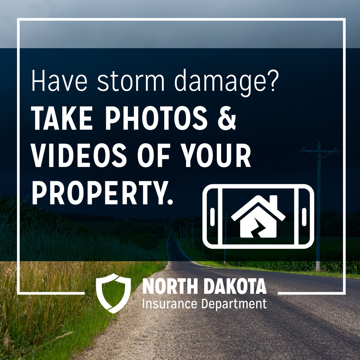 Before making any repairs to your home, take photos and videos of the damage. This will help you during the claims process show the extent of the damage.

Visit our online resources to help you navigate the claims process: insurance.nd.gov/storm