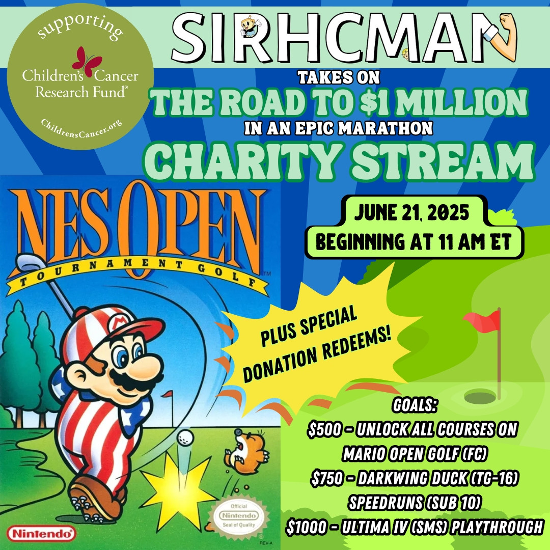 We are live with the NES Open Tournament Golf Charity stream benefiting the Children's Cancer Research Fund!

Stop by and say hi!
twitch.tv/sirhcman