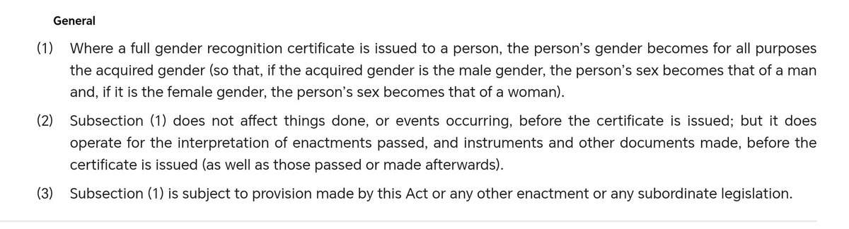 UK LAW:

"Where a full GRC is issued, the person's gender becomes for all purposes the acquired gender (so that, if the acquired gender is the male gender, the person's sex becomes that of a man and, if it is the female gender, the person's sex becomes that of a woman)."