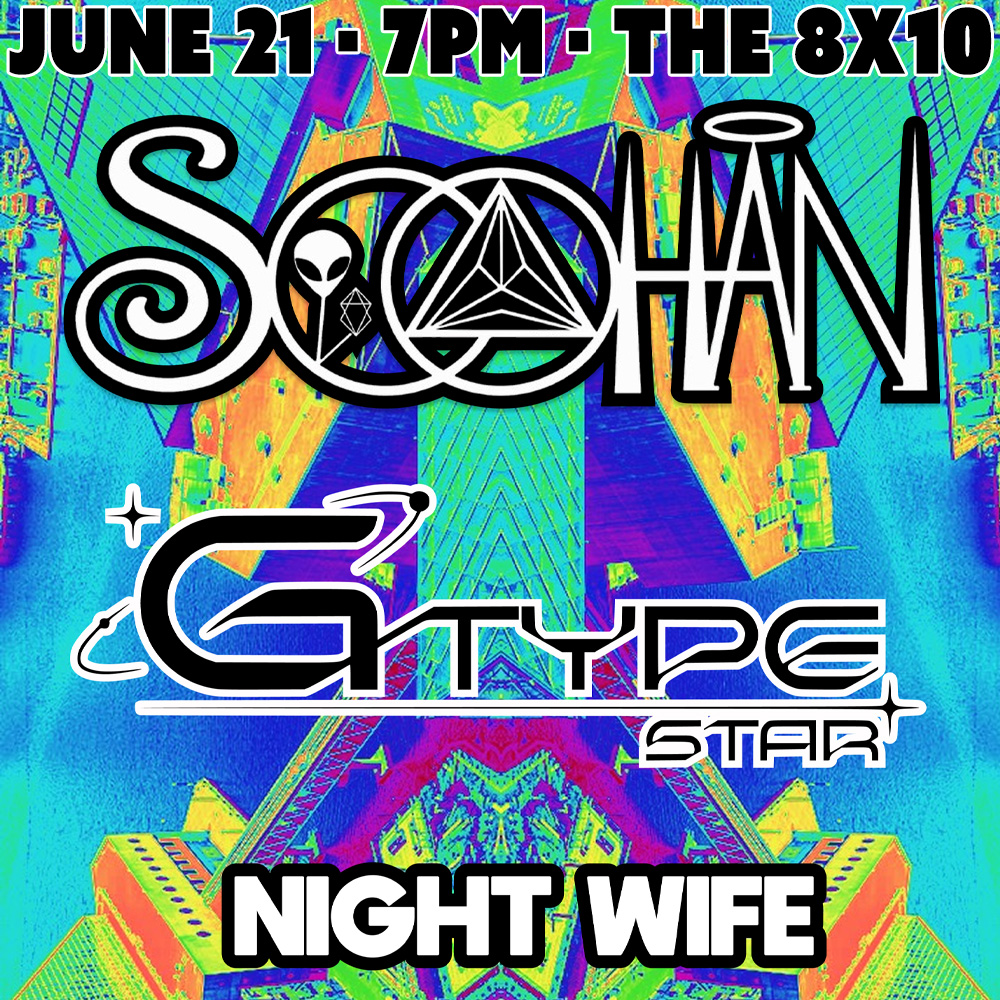 SAT JUN 21 - 7PM
#SOOHAN #GTypeStar #NightWife #the8x10