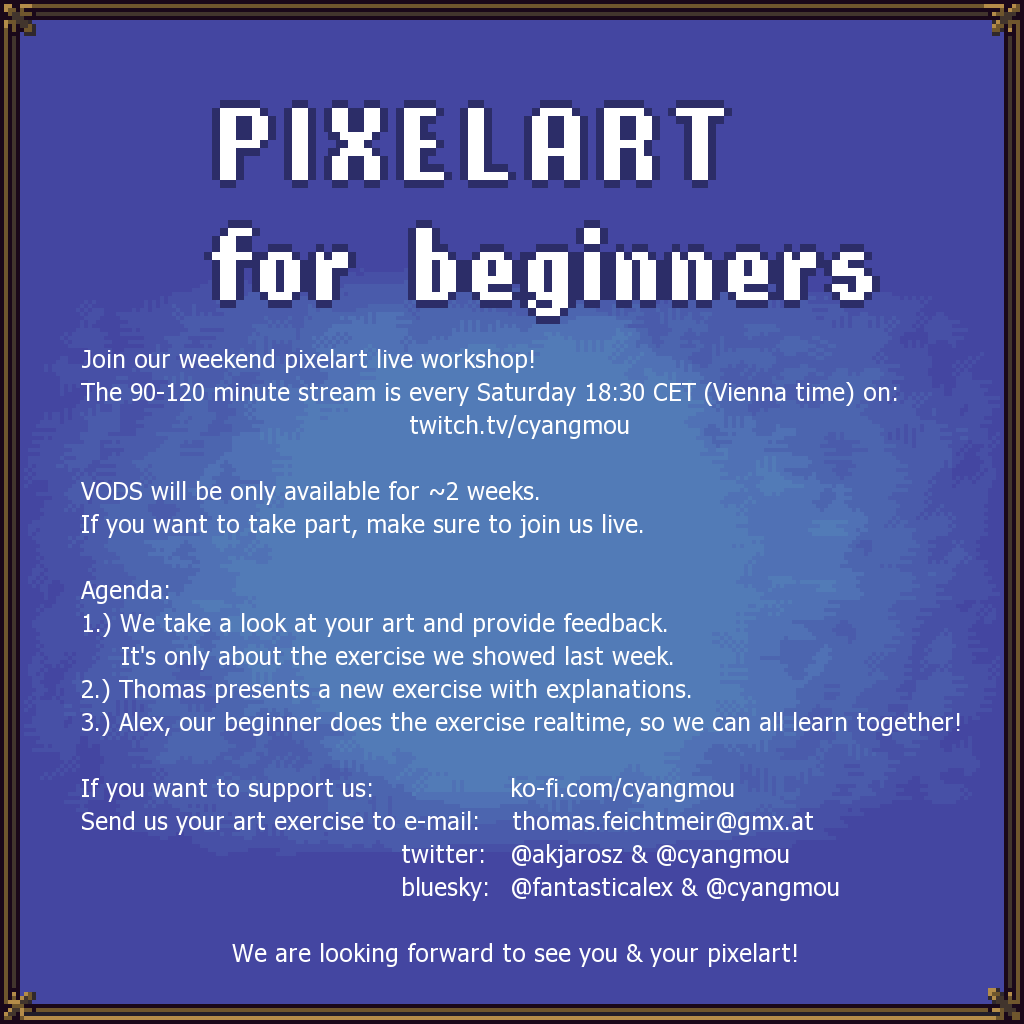 Pixelart for beginners is live.
The topic for today is illustration-detailing. It will be a cozy session.
join on Twitch.