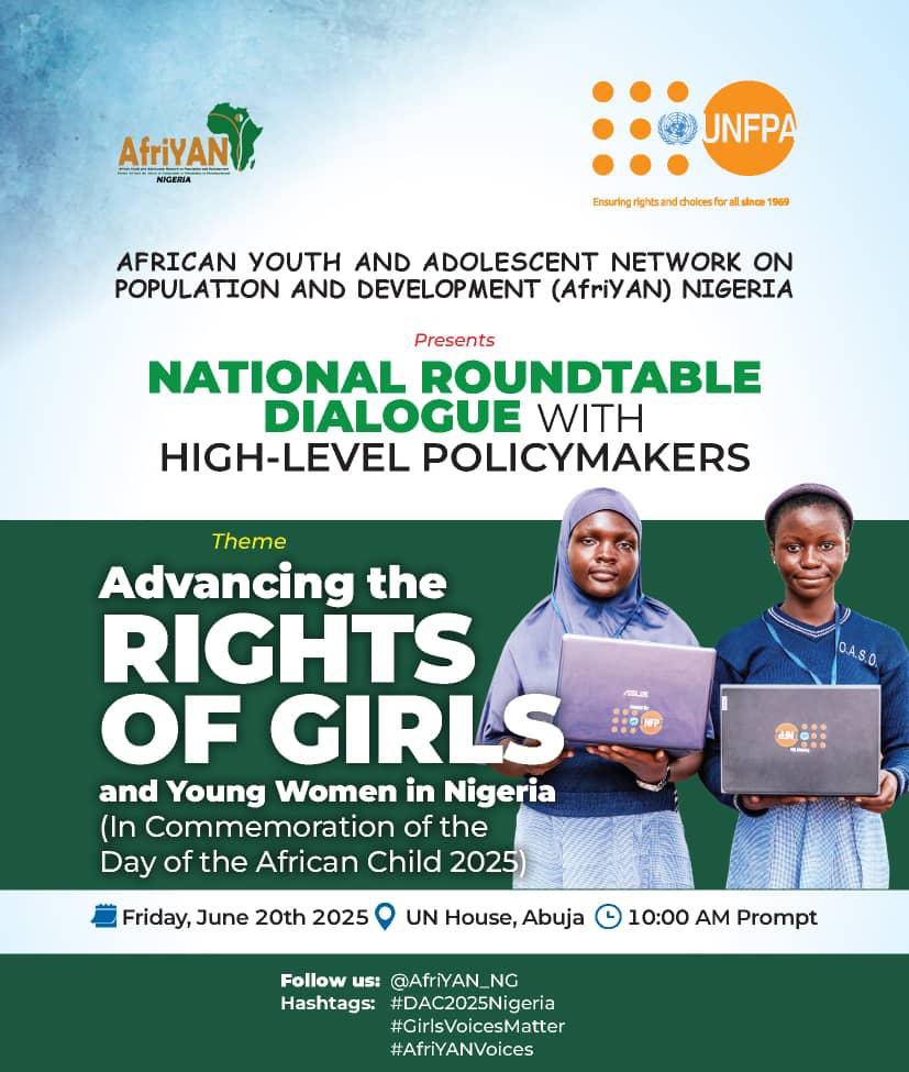 AfriYAN, with support from UNFPA, is excited to host a One-Day National Roundtable Dialogue with High-Level Policymakers on Advancing the Rights of Girls and Young Women in Nigeria, in commemoration of the Day of the African Child.

Happening tomorrow at the UN House, Abuja!