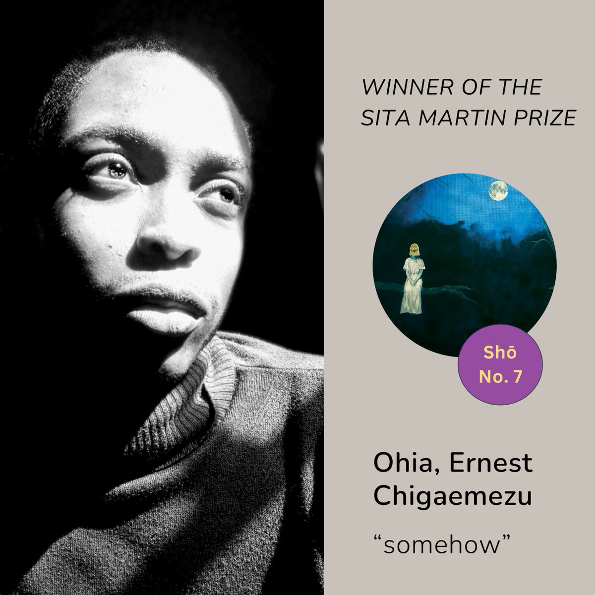 Shō Poetry Journal (@sho_journal) on Twitter photo Congratulations to Ohia, Ernest Chigaemezu, winner of the Sita Martin Prize for our summer issue. His poem “somehow” will appear in Shō No. 7.
Ernest Ohia is a queer Nigerian poet and editor, currently pursuing an MFA in poetry at <a href="/UofAlabama/">The University of Alabama</a>, where he also serves as Design 🧵 Congratulations to Ohia, Ernest Chigaemezu, winner of the Sita Martin Prize for our summer issue. His poem “somehow” will appear in Shō No. 7.
Ernest Ohia is a queer Nigerian poet and editor, currently pursuing an MFA in poetry at <a href="/UofAlabama/">The University of Alabama</a>, where he also serves as Design 🧵
