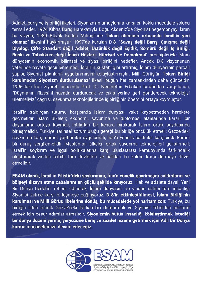 İslam Birliği Kurulmadan Siyonizm Durdurulamaz! 

İsrail’in saldırgan tutumu karşısında İslam dünyası, vakit kaybetmeden harekete geçmelidir. İslam ülkeleri; ekonomi, savunma ve diplomasi alanlarında kararlı bir dayanışma ortaya koymalı, ihtilafları bir kenara bırakarak İslam