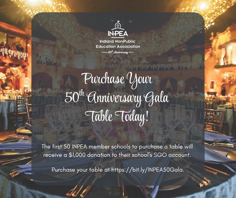 INPEA member schools, have you purchased your Gala table yet? We announced an exciting incentive for the first 50 member schools to purchase a full table and 32 schools have already taken advantage of this opportunity. Reserve your table today at bit.ly/INPEA50Gala!