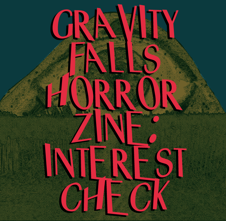 INTEREST CHECK OPEN — GRAVITY FALLS HORROR ZINE!

A Gravity Falls horror zine is in the works: exploring the show’s darker themes of cosmic horror, body horror, psychological unease, and the paranormal. 

Interest check open from June 19th to July 3rd!
forms.gle/rHj4gXF17gq4hm…