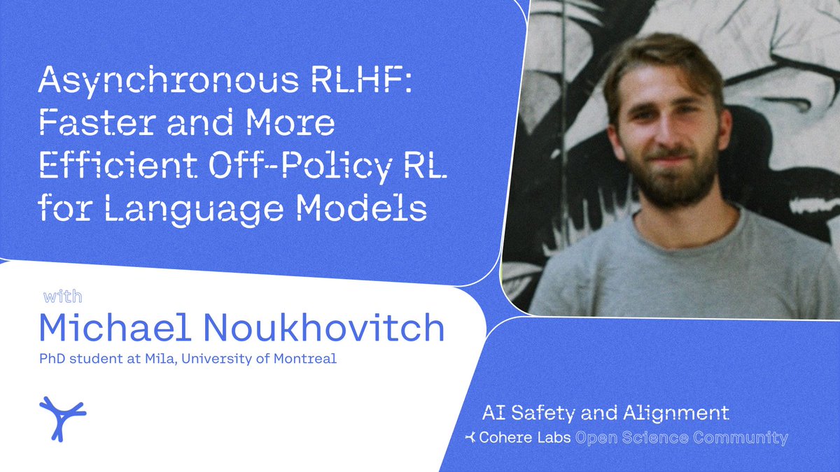 Cohere Labs (@cohere_labs) on Twitter photo RLHF is powerful but slow. What if it could be 70% faster? ⚡️<a href="/mnoukhov/">Michael Noukhovitch</a> shows how with Asynchronous RLHF. Join his talk with us on Thursday, June 26th to learn how he's making LLMs more efficient.
Thanks to <a href="/alifmunim/">Alif</a> and <a href="/abrarfrahman/">Abrar Rahman - d/acc</a> for organizing this session 👏 RLHF is powerful but slow. What if it could be 70% faster? ⚡️<a href="/mnoukhov/">Michael Noukhovitch</a> shows how with Asynchronous RLHF. Join his talk with us on Thursday, June 26th to learn how he's making LLMs more efficient.
Thanks to <a href="/alifmunim/">Alif</a> and <a href="/abrarfrahman/">Abrar Rahman - d/acc</a> for organizing this session 👏