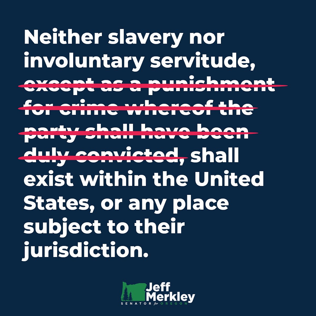 SenJeffMerkley's tweet photo. On Juneteenth, we recognize the lasting, generational harms of slavery. Justice is still so often denied to Black Americans.
We must recommit to building a more just country for all. That must include finally removing the Slavery Clause from the 13th Amendment. #EndTheException https://t.co/SLnVO2UiMG