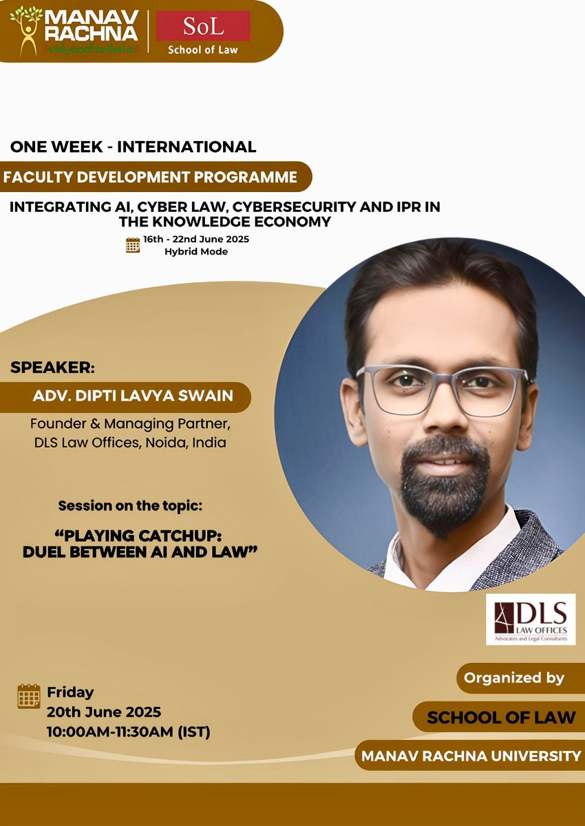 Excited to speak at Manav Rachna SOL’s Intl FDP on “AI, Law &amp; IPR.” Catch my session ‘Playing Catch-Up: Duel Between AI and Law’ on 20th June 2025 | 10:00 AM – 11:30 AM IST.

Click here 👇tinyurl.com/b9zbefss

#ManavRachnaUniversity #AIandLaw #CyberLaw #IPR #DiptiLavyaSwain