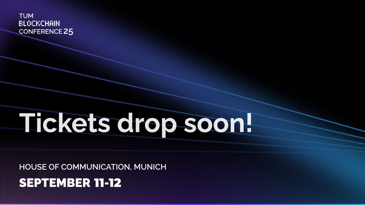 🚀 TICKETS FOR TUM BLOCKCHAIN CONFERENCE 25 DROP JULY 3RD 

Europe's largest student-led Blockchain Conference is back in Munich!

Blockchain enthusiasts and Web3 visionaries will gather again to shape tomorrow's digital landscape. Join us for two days of breakthrough