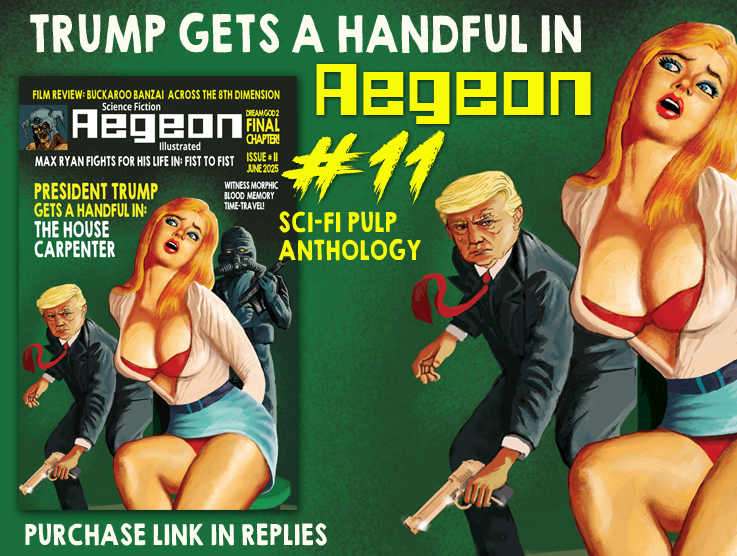 Brace yourselves, warrior-oxen!

AEGEON 11 SCI-FI ANTHOLOGY IS OUT NOW!

The verdent green orb of optimistic idea-excitement has vacated the sphincter of Gola-Hungus!

Amazon link in replies.