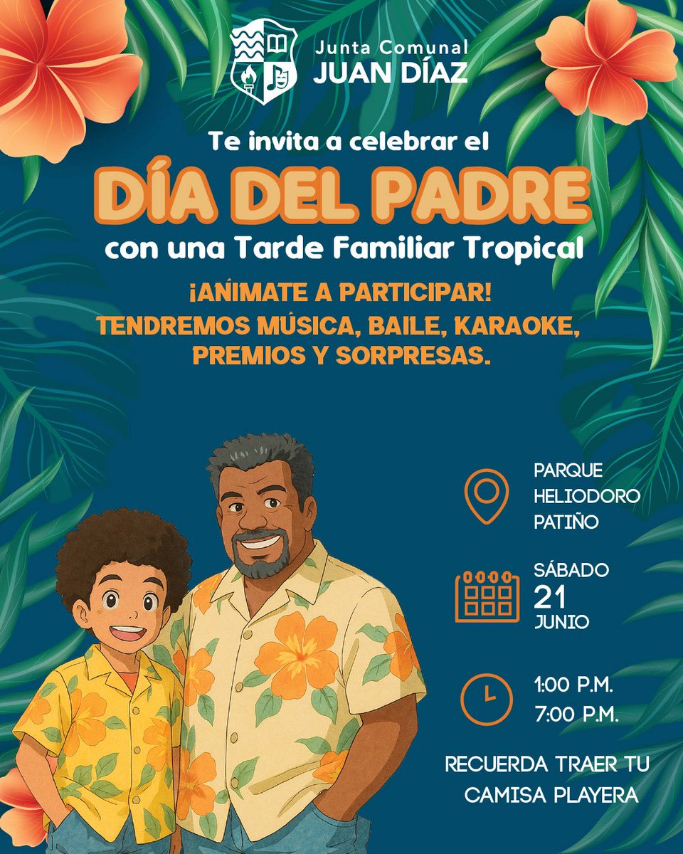 🌴 ¡DÍA DEL PADRE con una Tarde Familiar Tropical! 🌺🎉

📍Lugar: Parque Heliodoro Patiño
📅 Fecha: Sábado 21 de junio
🕐 Hora: De 1:00 p.m. a 7:00 p.m.

👕 ¡No olvides traer tu suéter o camisa playera con flores tropicales!