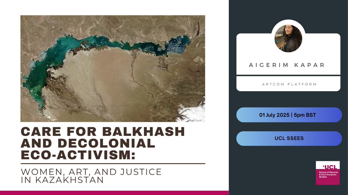 UCLSSEES's tweet image. Please join us for this keynote address by Aigerim Kapar, who will explore the intersection of art, environmental justice, and women's leadership in Kazakhstan.
🗓️ 01 July at 5pm
📍 UCL SSEES
➡️ eventbrite.co.uk/e/care-for-bal…