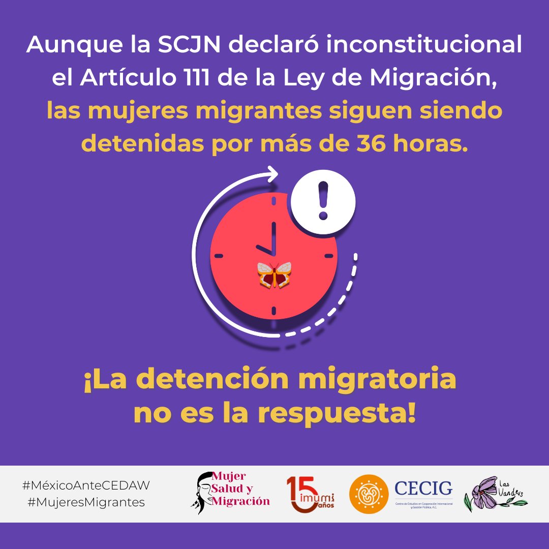 #MéxicoAnteCEDAW #MujeresMigrantes
La detención migratoria sigue siendo práctica común. A pesar de que la SCJN limitó su duración a 36 horas, mujeres y niñas siguen privadas de libertad más allá del límite legal.