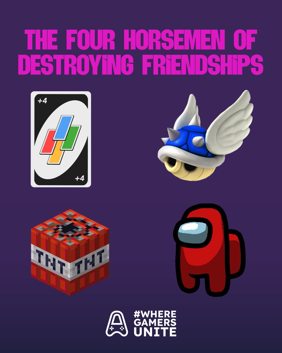 The Four Horsemen of Destroying Friendships:

+4 Uno card 🔥
Blue Shell 💣
Minecraft TNT 💥
Among Us betrayal 🔪

Tag your friends who’ve done you dirty 😂👇