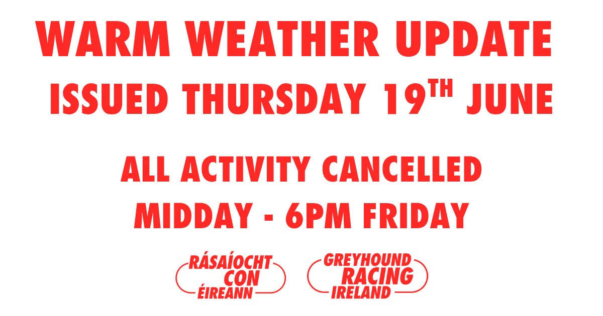 WARM WEATHER UPDATE
THURSDAY 19TH JUNE

Friday afternoon’s SIS Race Meeting in Mullingar Greyhound Stadium has been cancelled.

Read more including advice for caring for greyhounds in warm weather on bit.ly/4kWzmWg

 #ThisRunsDeep #GoGreyhoundRacing