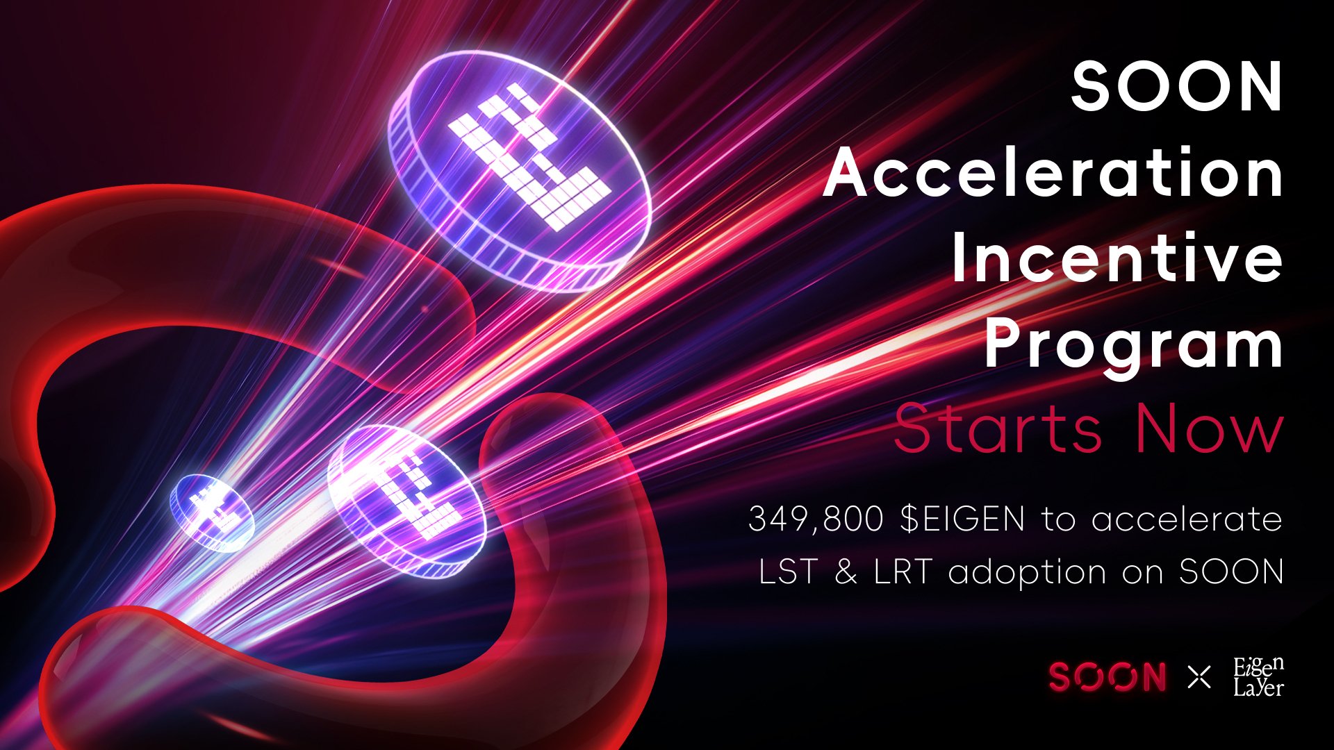 SOON Acceleration Program — 349,800 EIGEN Live