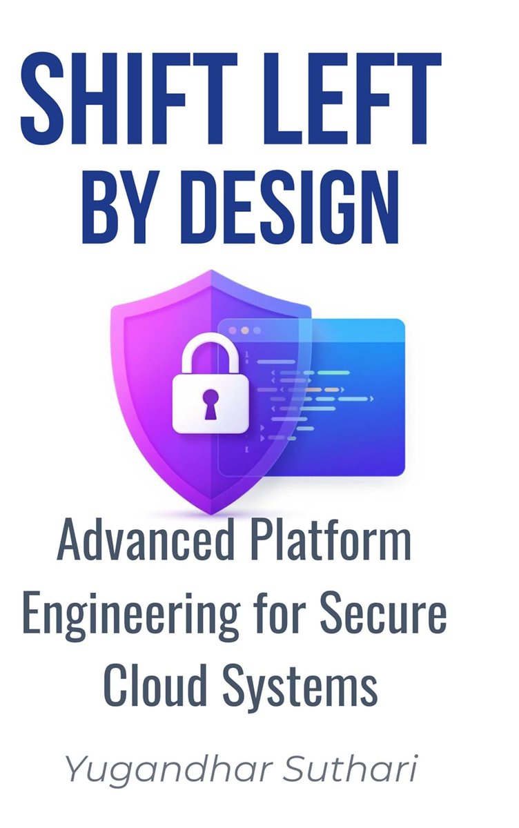 🛡️ Building secure cloud-native platforms?

Check out Shift Left by Design by Yugandhar Suthari — a hands-on guide to #DevSecOps with #Kyverno, #Terraform, #Istio &amp; more.

A must-read for platform engineers.
📘 hubs.ly/Q03sPtK00
#ShiftLeft #CloudSecurity #Kubernetes