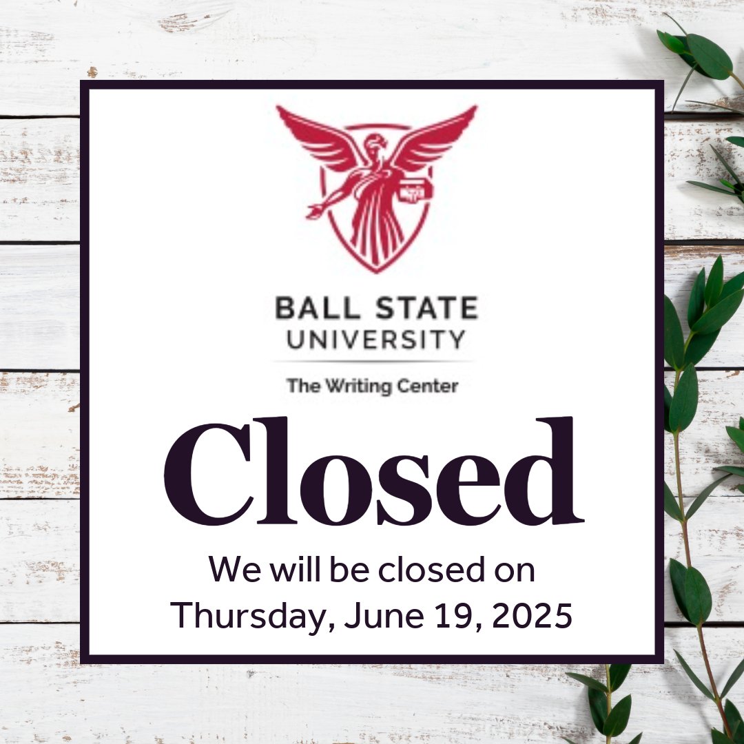 Writing Center @ BSU (@bsuwrites) on Twitter photo Hi Writers! We are closed today to celebrate Juneteenth. We will see you all next week! #bsuwrites <a href="/bsuenglish/">Ball State English</a> Hi Writers! We are closed today to celebrate Juneteenth. We will see you all next week! #bsuwrites <a href="/bsuenglish/">Ball State English</a>