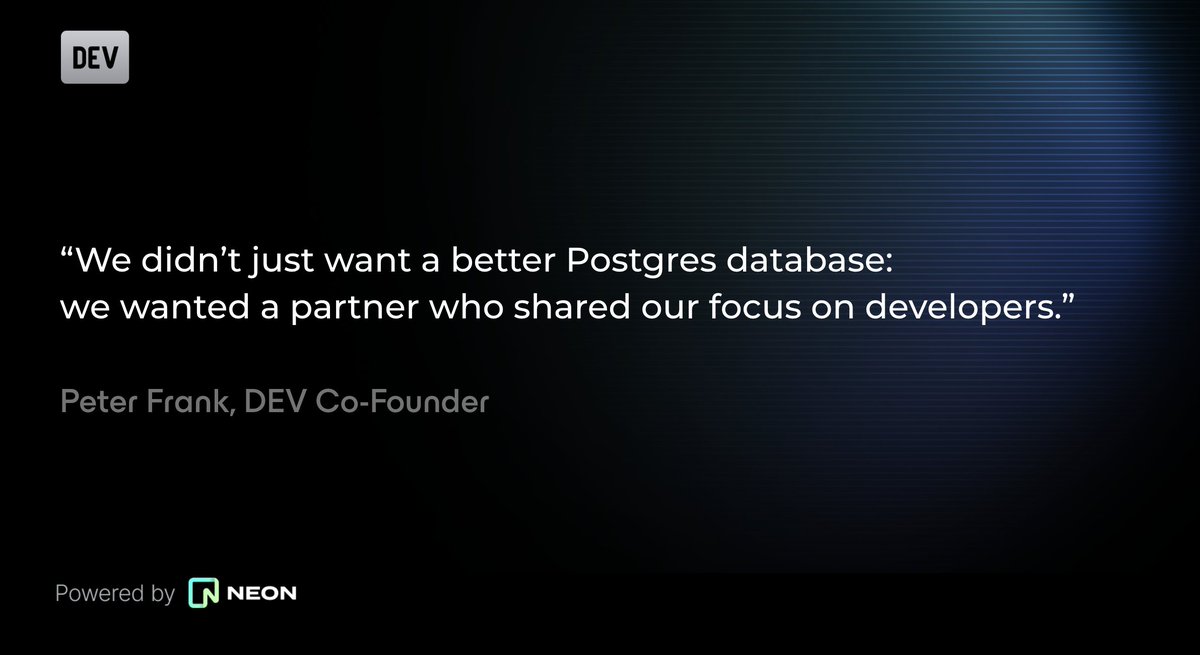Dev.to runs on Neon.

3M+ registered users. 
500k daily pageviews. 
500+ new dev posts a day. 

A global community for anyone learning to code, now powered by serverless Postgres - built to scale with the developers it serves.