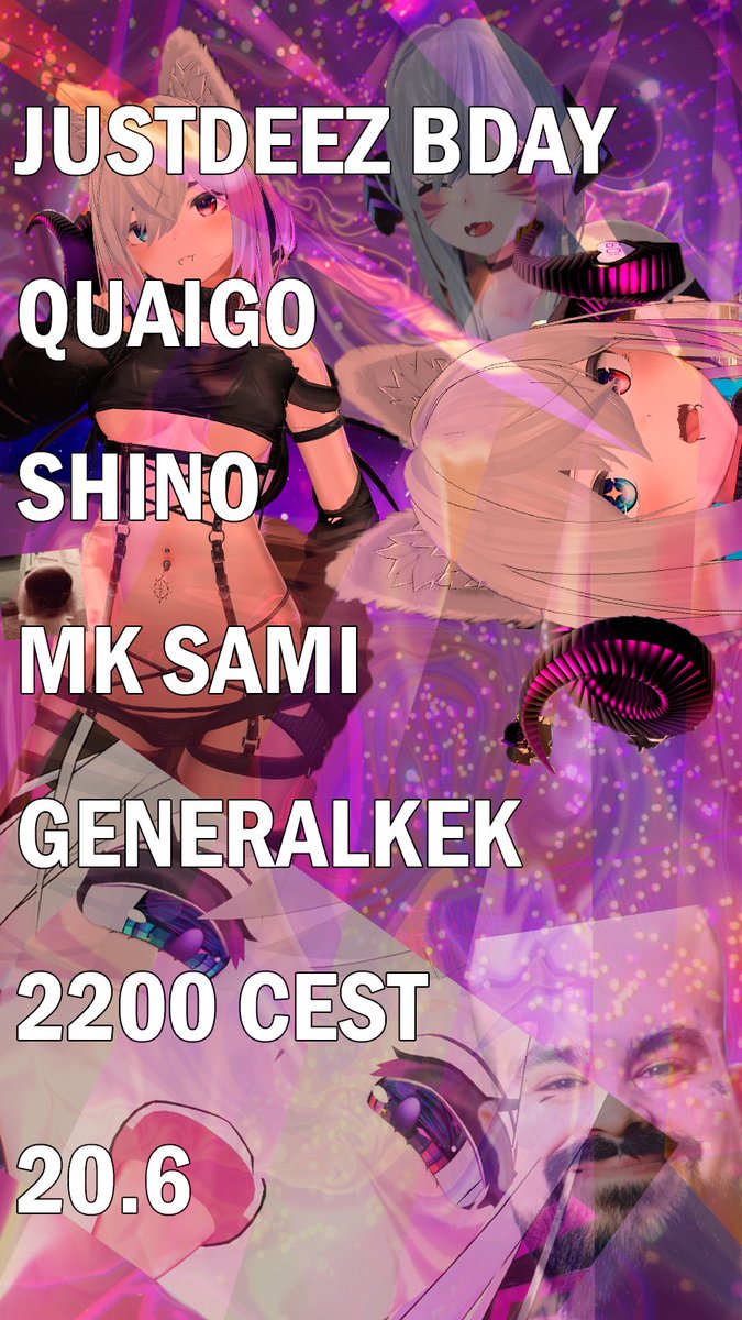 Tomorrow I will host <a href="/JustDeezieBwa/">JustDeez</a> bday in vrc join us thru qtgang. 
DJs
<a href="/Quaigo_77/">Quaigo</a> 
<a href="/shinokumaVR/">Shino</a> 
<a href="/MKSamisheesh/">MK_Sami</a> 
<a href="/generalk3k/">generalkek</a> 
2200 CEST 
20.6